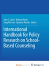 Image for International Handbook for Policy Research on School-Based Counseling