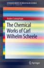 Image for The chemical works of Carl Wilhelm Scheele