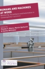 Image for Humans and machines at work  : monitoring, surveillance and automation in contemporary capitalism