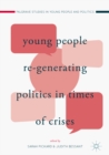 Image for Young People Re-Generating Politics in Times of Crises