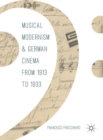 Image for Musical modernism and german cinema from 1913 to 1933