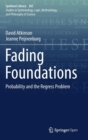 Image for Fading foundations  : probability and the regress problem