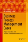 Image for Business process management cases: digital innovation and business transformation in practice