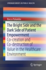 Image for Bright Side and the Dark Side of Patient Empowerment: Co-creation and Co-destruction of Value in the Healthcare Environment