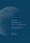 Image for Measuring Multidimensional Poverty and Deprivation: Incidence and Determinants in Developed Countries