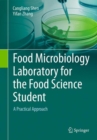 Image for Food Microbiology Laboratory for the Food Science Student: A Practical Approach