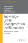 Image for Knowledge-Driven Developments in the Bioeconomy : Technological and Economic Perspectives
