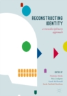 Image for Reconstructing Identity: A Transdisciplinary Approach