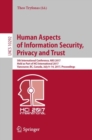 Image for Human aspects of information security, privacy and trust: 5th International Conference, HAS 2017, held as part of HCI International 2017, Vancouver, BC, Canada, July 9-14, 2017, Proceedings