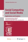 Image for Social Computing and Social Media. Applications and Analytics : 9th International Conference, SCSM 2017, Held as Part of HCI International 2017, Vancouver, BC, Canada, July 9-14, 2017, Proceedings, Pa