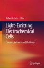 Image for Light-emitting electrochemical cells  : concepts, advances and challenges