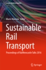 Image for Sustainable Rail Transport: Proceedings of RailNewcastle Talks 2016