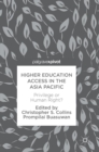 Image for Higher education access in the Asia Pacific  : privilege or human right?