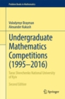 Image for Undergraduate mathematics competitions (1995-2016)  : Taras Shevchenko National University of Kyiv