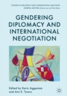Image for Gendering diplomacy and international negotiation