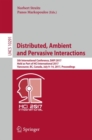 Image for Distributed, Ambient and Pervasive Interactions: 5th International Conference, DAPI 2017, Held as Part of HCI International 2017, Vancouver, BC, Canada, July 9-14, 2017, Proceedings : 10291