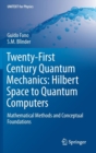 Image for Twenty-first century quantum mechanics  : Hilbert space to quantum computers