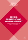 Image for Ageing, Organisations and Management: Constructive Discourses and Critical Perspectives