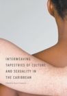 Image for Interweaving Tapestries of Culture and Sexuality in the Caribbean