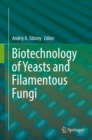 Image for Biotechnology of Yeasts and Filamentous Fungi