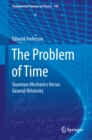 Image for The Problem of Time: Quantum Mechanics Versus General Relativity