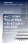Image for Search for New Physics in Mono-jet Final States in pp Collisions: at s=13 TeV with the ATLAS Experiment at the LHC