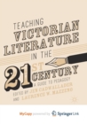 Image for Teaching Victorian Literature in the Twenty-First Century