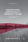 Image for Transnational homosexuals in communist Poland  : cross-border flows in gay and lesbian magazines