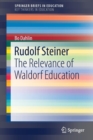 Image for Rudolf Steiner  : the relevance of Waldorf education