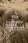 Image for Transparent urban development  : building sustainability amid speculation in Phoenix