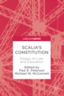 Image for Scalia&#39;s constitution: essays on law and education