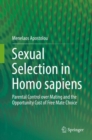Image for Sexual selection in homo sapiens  : parental control over mating and the opportunity cost of free mate choice