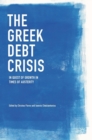 Image for The Greek debt crisis  : in quest of growth in times of austerity