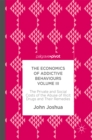 Image for The economics of addictive behaviours.: (The private and social costs of the abuse of illicit drugs and their remedies) : Volume III,
