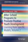 Image for After-school programs to promote positive youth development  : universal challenges, specific contextsVolume 2