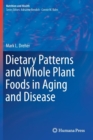 Image for Dietary Patterns and Whole Plant Foods in Aging and Disease