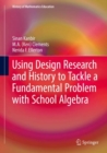 Image for Using Design Research and History to Tackle a Fundamental Problem with School Algebra