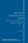 Image for Monetary integration in Europe  : the European Monetary Union after the financial crisis