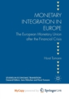 Image for Monetary Integration in Europe : The European Monetary Union after the Financial Crisis