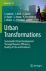 Image for Urban Transformations: Sustainable Urban Development Through Resource Efficiency, Quality of Life and Resilience