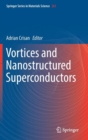 Image for Vortices and Nanostructured Superconductors