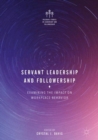 Image for Servant Leadership and Followership: Examining the Impact on Workplace Behavior