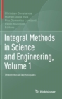 Image for Integral Methods in Science and Engineering, Volume 1
