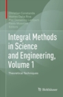Image for Integral methods in science and engineering.: (Theoretical techniques) : Volume 1,