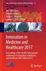 Image for Innovation in Medicine and Healthcare 2017  : proceedings of the 5th KES International Conference on Innovation in Medicine and Healthcare (KES-InMed 2017)