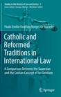 Image for Catholic and Reformed Traditions in International Law