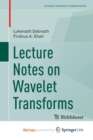 Image for Lecture Notes on Wavelet Transforms
