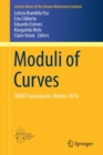 Image for Moduli of Curves : CIMAT Guanajuato, Mexico 2016