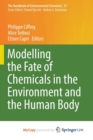 Image for Modelling the Fate of Chemicals in the Environment and the Human Body