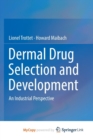 Image for Dermal Drug Selection and Development : An Industrial Perspective
